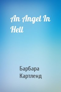An Angel In Hell