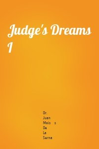 Judge's Dreams I