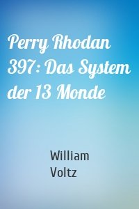 Perry Rhodan 397: Das System der 13 Monde