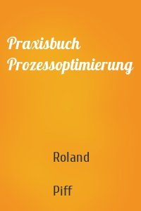 Praxisbuch Prozessoptimierung