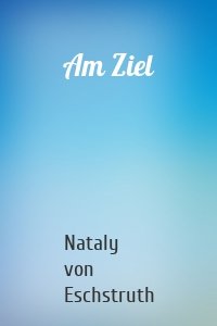 Am Ziel