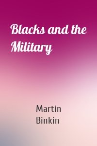 Blacks and the Military