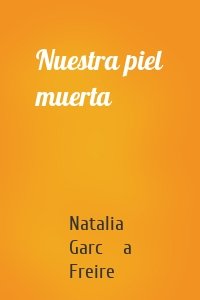 Nuestra piel muerta