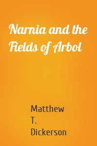 Narnia and the Fields of Arbol