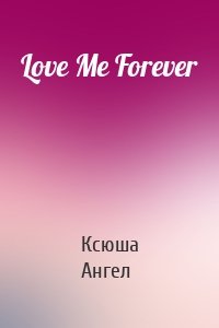 Love Me Forever