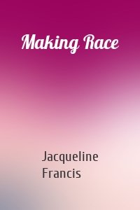 Making Race