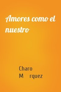 Amores como el nuestro