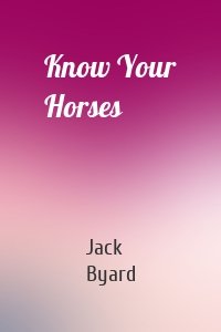 Know Your Horses