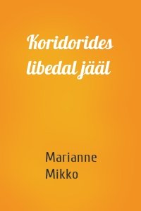 Koridorides libedal jääl