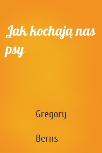 Jak kochają nas psy