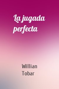 La jugada perfecta