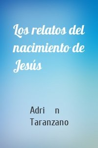 Los relatos del nacimiento de Jesús