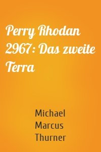 Perry Rhodan 2967: Das zweite Terra