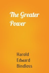 The Greater Power