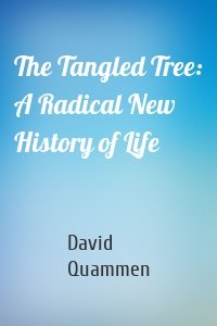 The Tangled Tree: A Radical New History of Life