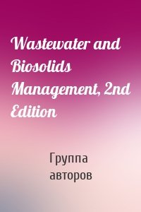 Wastewater and Biosolids Management, 2nd Edition