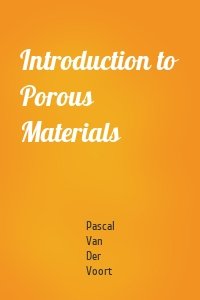 Introduction to Porous Materials