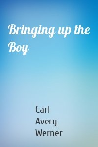 Bringing up the Boy