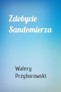 Zdobycie Sandomierza