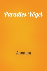 Paradies-Vögel