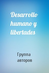 Desarrollo humano y libertades