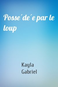 Possédée par le loup