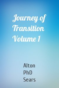 Journey of Transition Volume 1