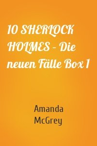 10 SHERLOCK HOLMES – Die neuen Fälle Box 1