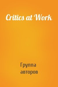 Critics at Work
