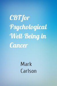 CBT for Psychological Well-Being in Cancer