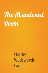 The Abandoned Room
