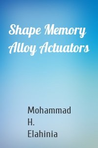 Shape Memory Alloy Actuators