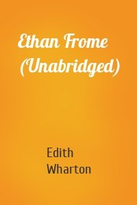 Ethan Frome (Unabridged)