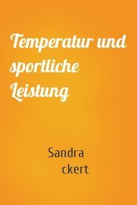 Temperatur und sportliche Leistung