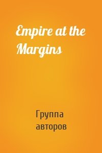 Empire at the Margins