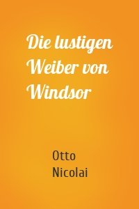 Die lustigen Weiber von Windsor