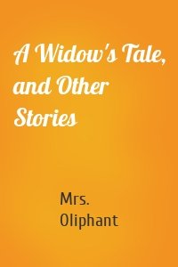 A Widow's Tale, and Other Stories