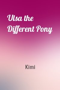 Ulsa the Different Pony