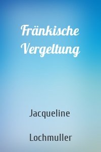 Fränkische Vergeltung