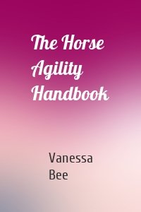 The Horse Agility Handbook