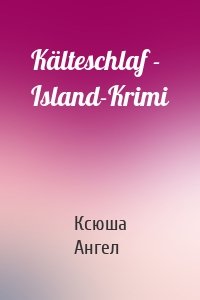 Kälteschlaf - Island-Krimi