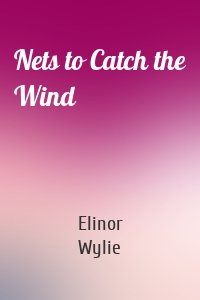 Nets to Catch the Wind