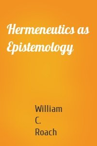 Hermeneutics as Epistemology