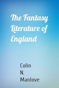 The Fantasy Literature of England