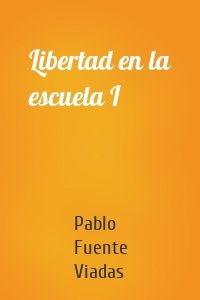 Libertad en la escuela I