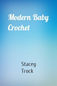 Modern Baby Crochet