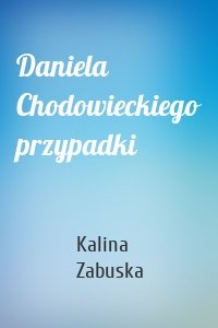 Daniela Chodowieckiego przypadki