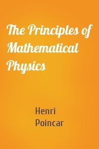 The Principles of Mathematical Physics
