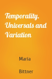 Temporality. Universals and Variation