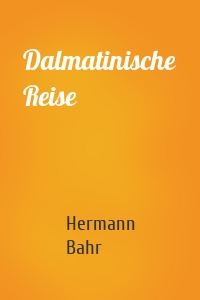 Dalmatinische Reise